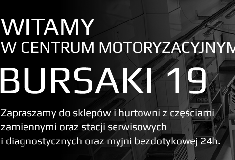 Centrum Motoryzacyjne Bursaki 19 Lublin